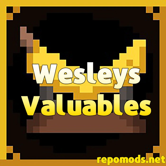 Wesleys Valuables mod